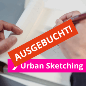 Di. 09.09. Urban Sketching - Ausgebucht!