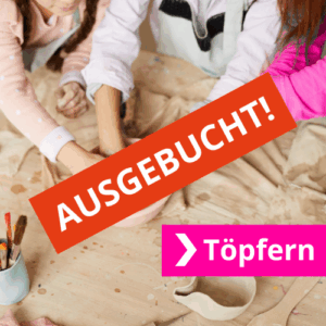 Mo. 01.09. Töpfern - Ausgebucht!